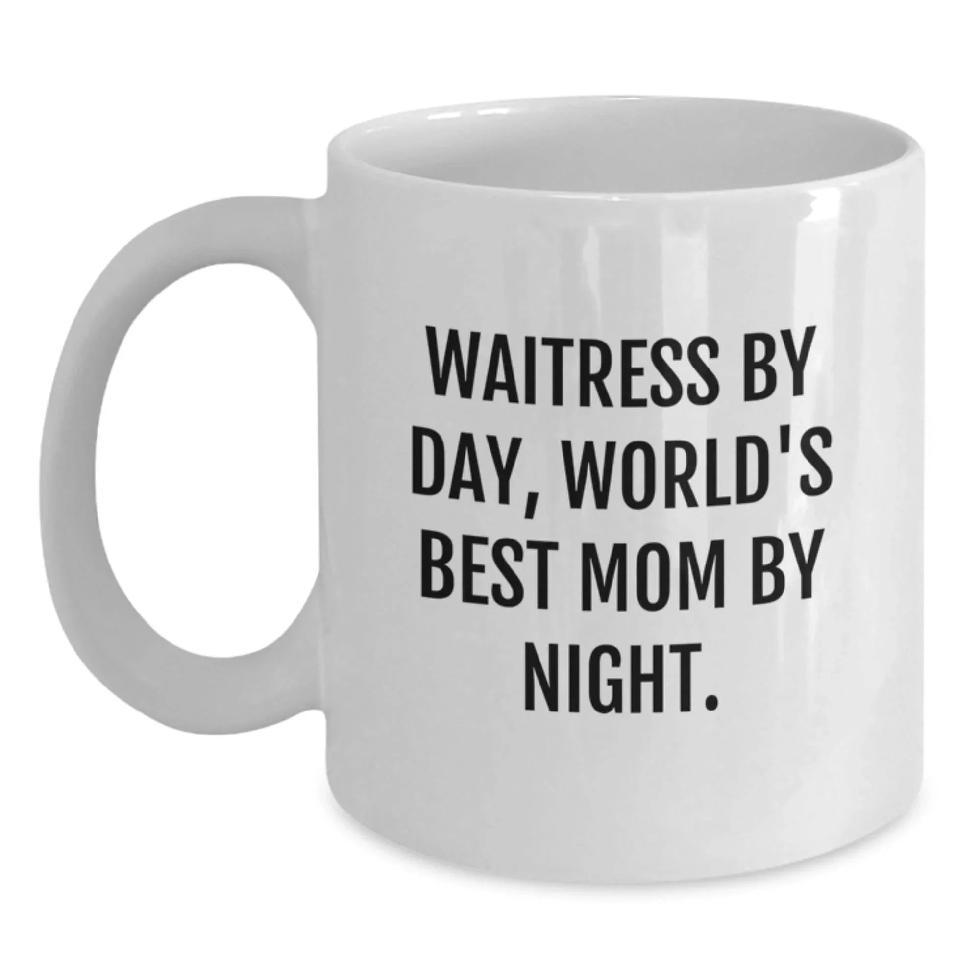 Funny Waitress Gifts from Men to Women on Valentine's Unique White Coffee Mugs with 'Waitress By Day, World's Best Mom By Night.'