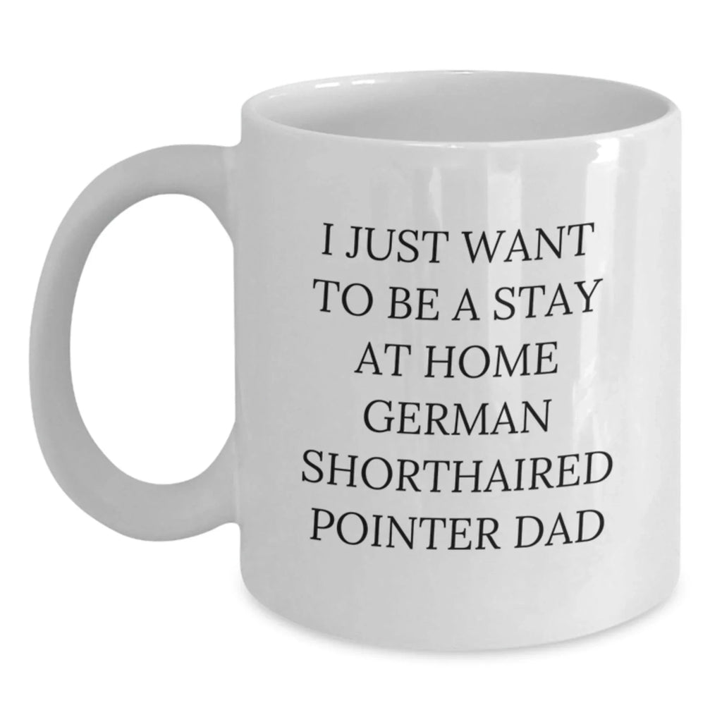 Funny German Shorthaired Pointer Dog White Coffee Mug Gifts for Dad from Family Christmas Unique