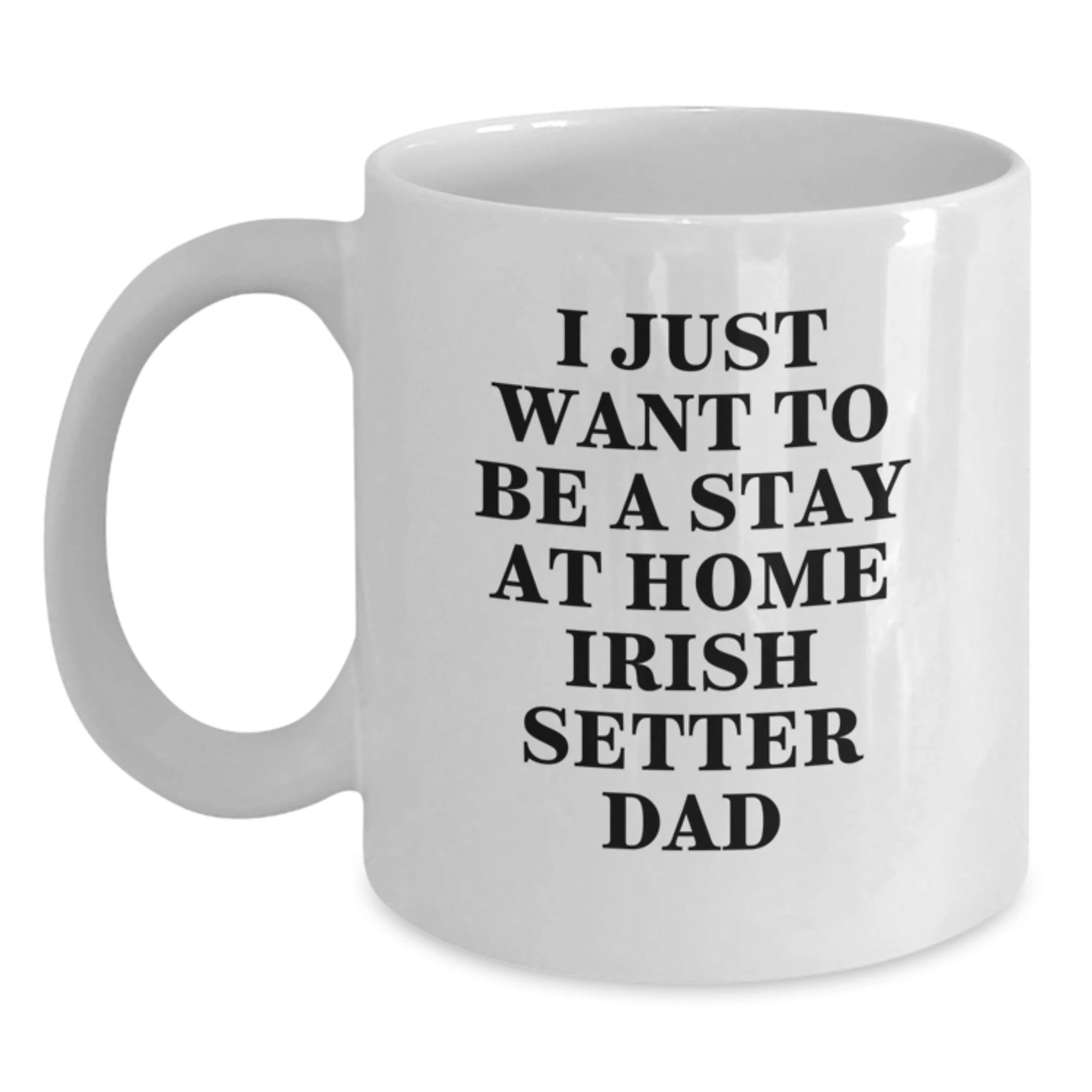 Funny Irish Setter Dog Dad Gifts from Family for Men White Coffee Mug