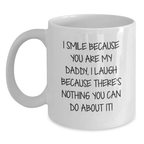 Funny Daddy Quotes White Coffee Mug, Gifts for Daddy from Men, Unique Valentine's Gifts, 11oz or 15oz White Ceramic Mug - Main
