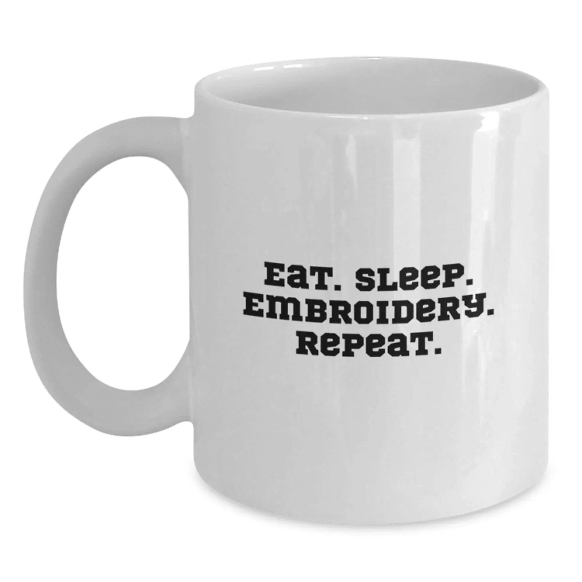 Funny Embroidery Gifts for Women - Eat. Sleep. Embroidery. Repeat. White Coffee Mug for Women from Friends