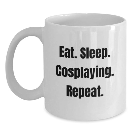 Funny Cosplaying Gifts from Friends for Men - Eat. Sleep. Cosplaying. Repeat. White Coffee Mug for Graduation - Main