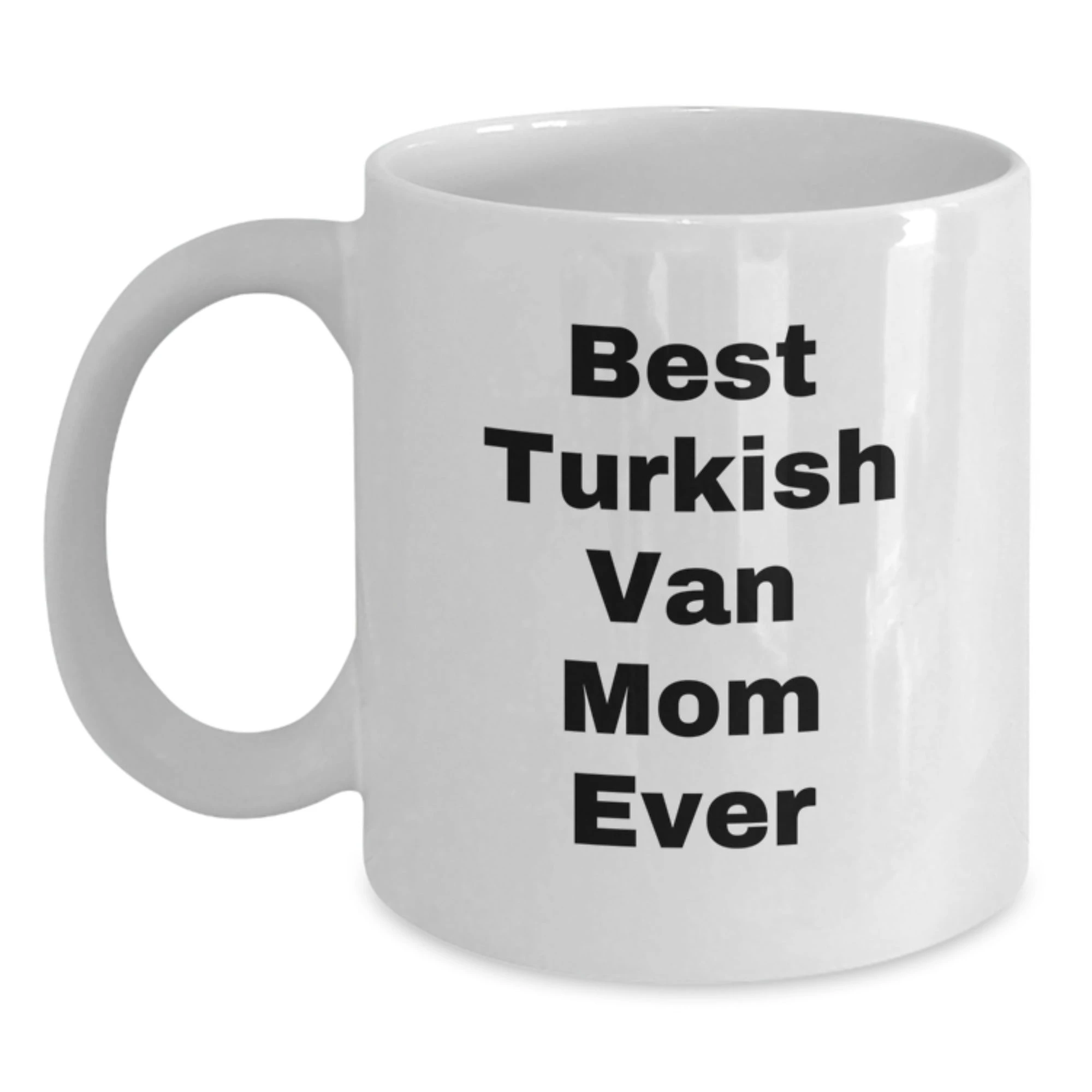 Turkish Van Cat Mom Funny White Coffee Mug Gifts