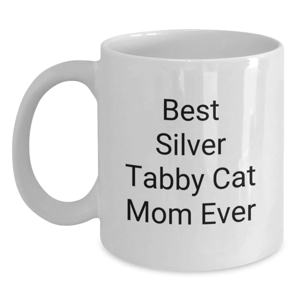 Funny Silver Tabby Cat Mom Gifts for Valentine's, White Coffee Mug from Family, Gifts for Best Silver Tabby Cat Mom Ever, Unique Valentine's Gifts for Her