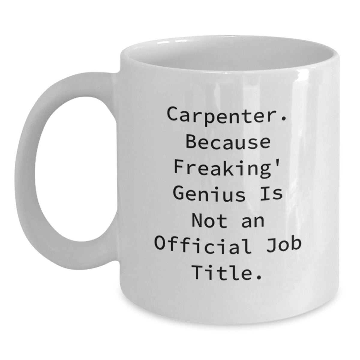 Carpenter Gift For Him - A Witty Keepsake Mug Celebrating His - Main
