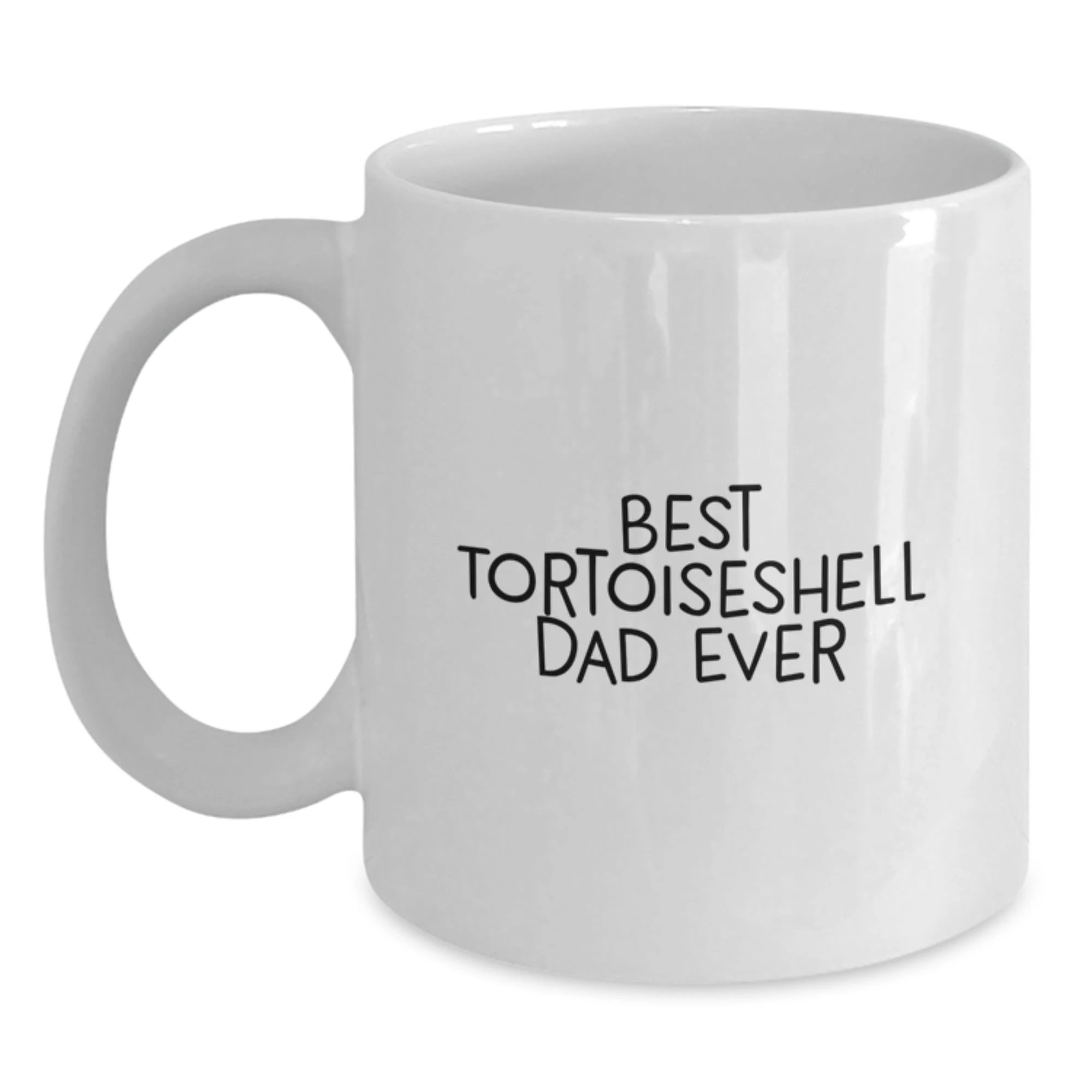 Funny Tortoiseshell Cat Lover Gifts White Coffee Mugs, Best Tortoiseshell Dad Ever Mug