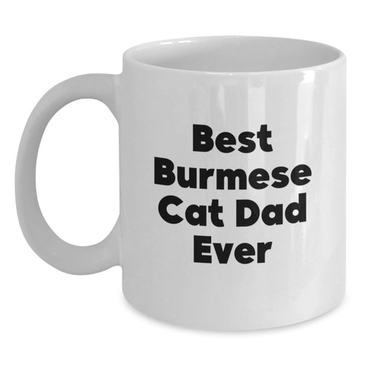 Burmese Cat Dad Ever White Coffee Mug Gifts from Men to Burmese Cat Lovers on Graduation Unique Gifts - Main