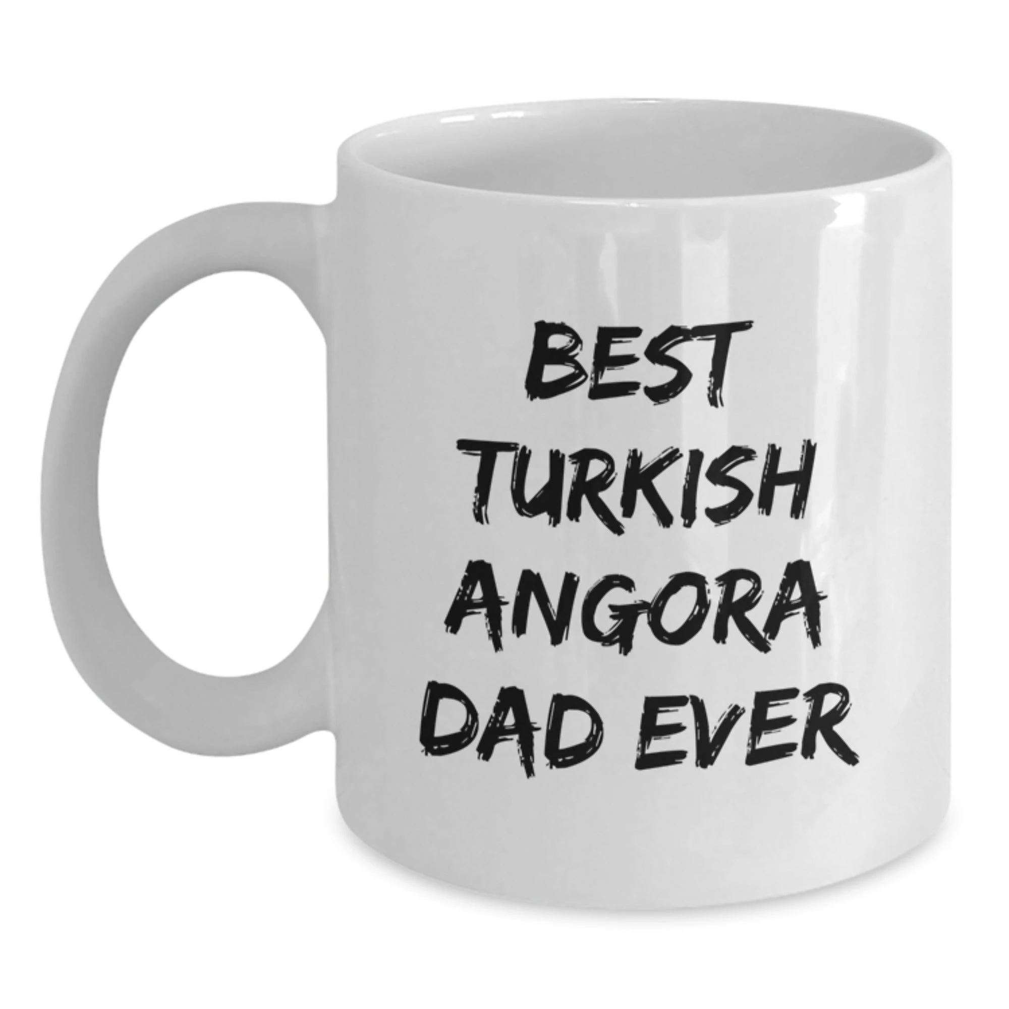 Funny Turkish Angora Cat Mugs Gifts from Dad to Best Turkish Angora Cat Ever, White Coffee Mug for Graduation, 11oz or 15oz, Microwave and Dishwasher Safe, Gifts for Turkish Angora Cat Lovers