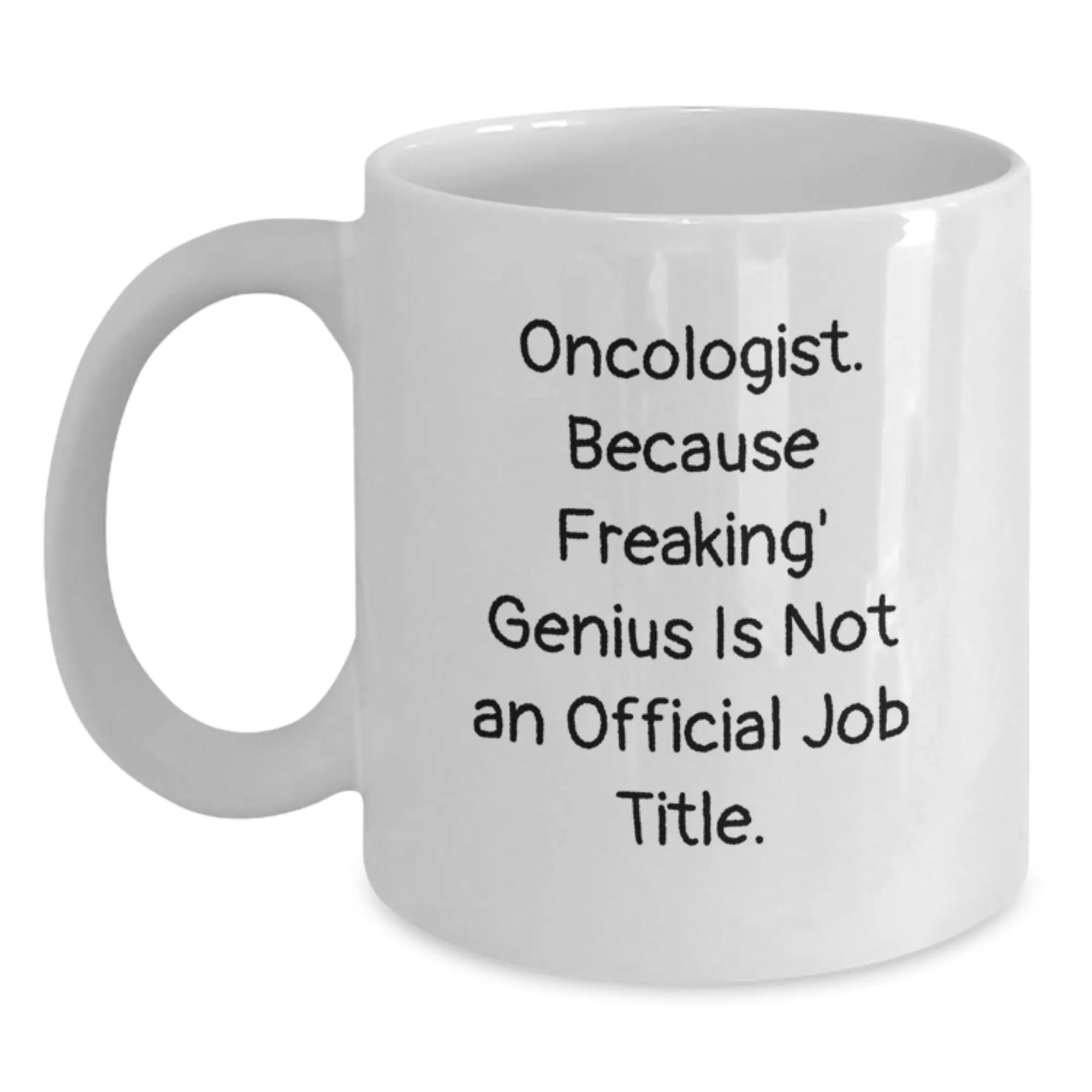 Funny Oncologist White Coffee Mugs Gifts from Friends and Family for Oncologist Birthday Unique Gifts - Main