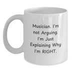 Funny Musician Gifts from Friends for Musicians - White Coffee Mug - Christmas Unique Mugs for Men