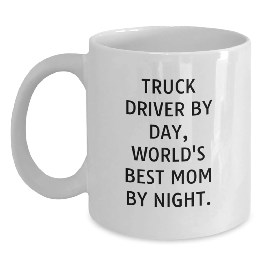 Truck Driver Humor Gifts from Mom - World's Best Birthday Unique Gifts for Truck Driver - Main