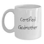 Funny Certified Godmother Gifts from Family to Godmother White Coffee Mug for Christmas Unique Gifts