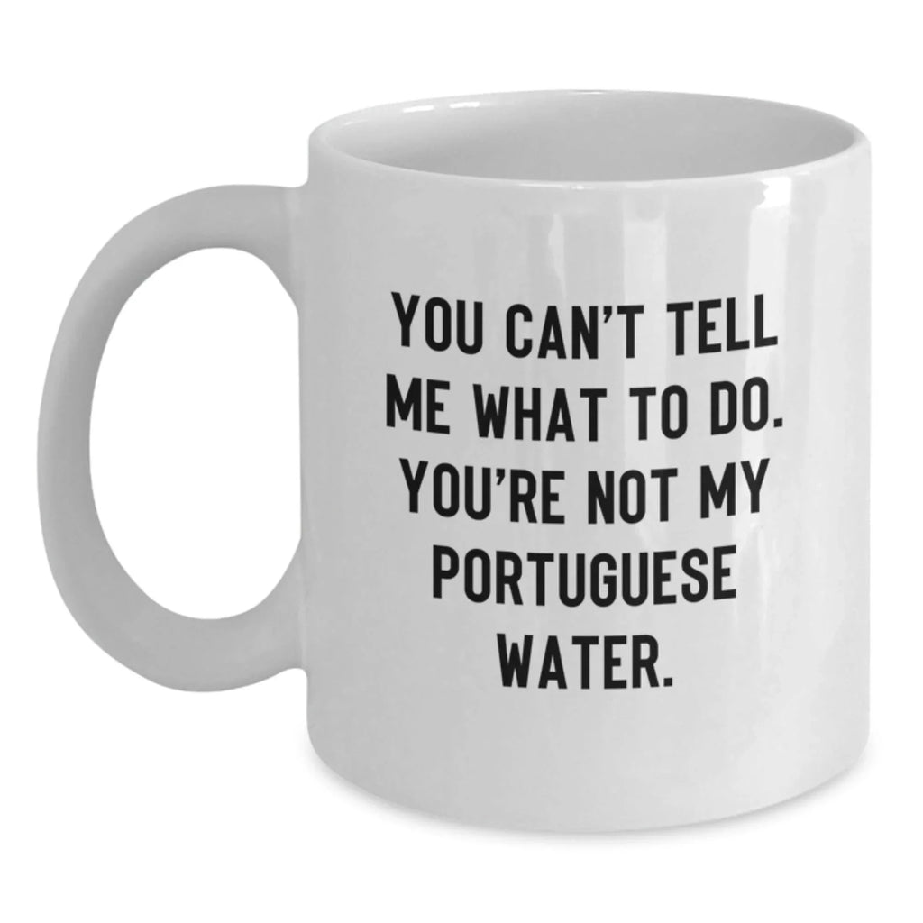 Funny Portuguese Water Dog Gift for Him - White Coffee Mug, Unique Valentine's Gifts from Men to Portuguese Water Dog Lovers