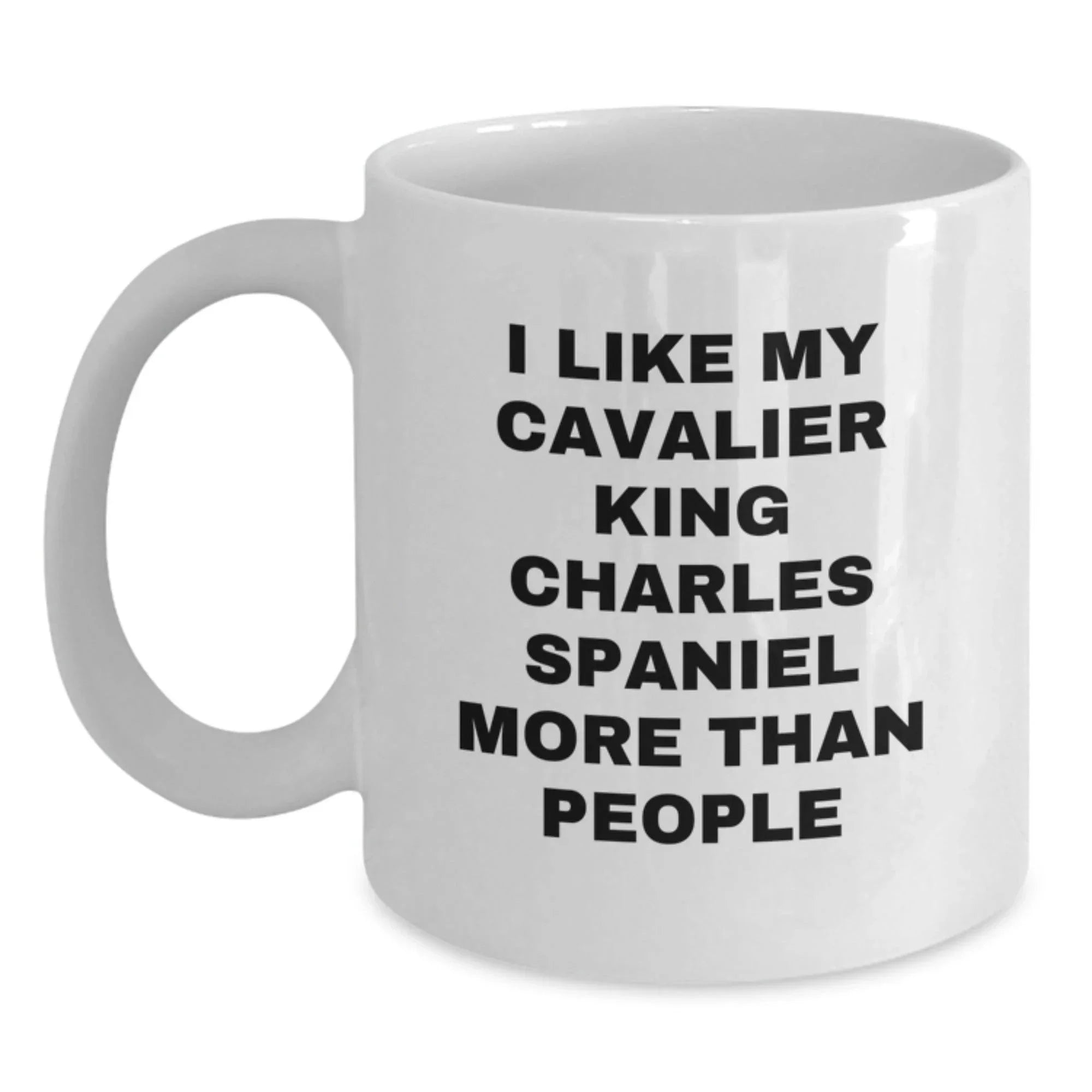 Funny Cavalier King Charles Spaniel Dog Valentine's Gifts from Men to Friends and Family White Coffee Mugs - I Like More Than People