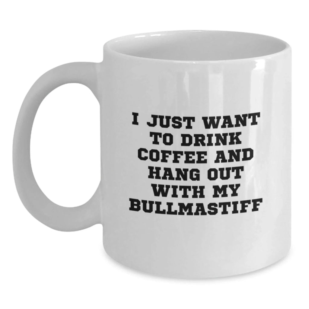 Bullmastiff Dog Lovers Gifts from Men to Family Members on Valentine's, Funny Quote Coffee Mug, White Ceramic 11oz or 15oz Capacity