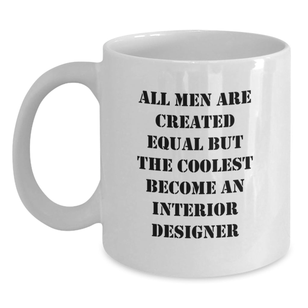 Funny Quote Interior Designer Gifts from Friends for Men - White Coffee Mug, Perfect for Interior Designer Graduation Unique Gifts - Main