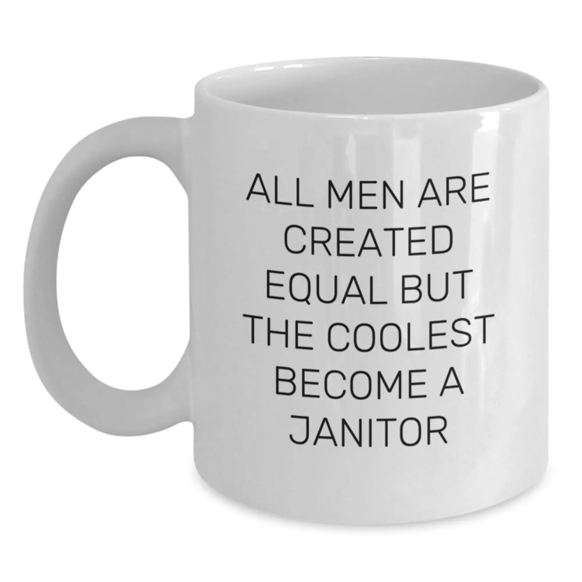 Janitor Gift for Him - All Men Are Created Equal Keepsake Coffee Mug - Main