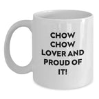 Chow Chow Lover Coffee Mug Funny Quote 11oz 15oz White Ceramic Gift