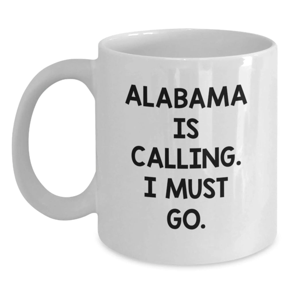Alabama Pride Co Alabama Calling White Coffee Mug - Durable Ceramic With Funny Quote For Friends Family Coworkers