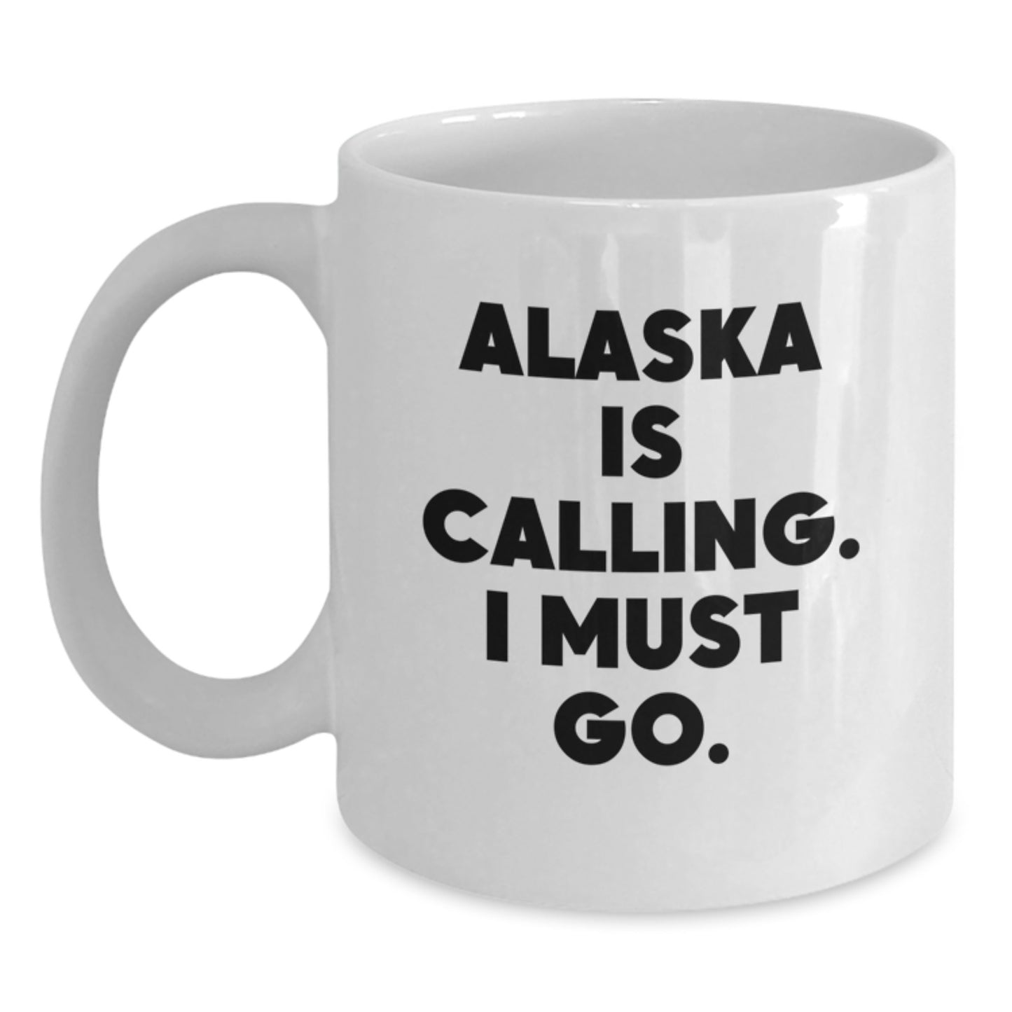Alaska Lovers Funny Quote Gifts from Friends to Alaska Men Women, White Coffee Mug for Birthday Unique Gifts - Main