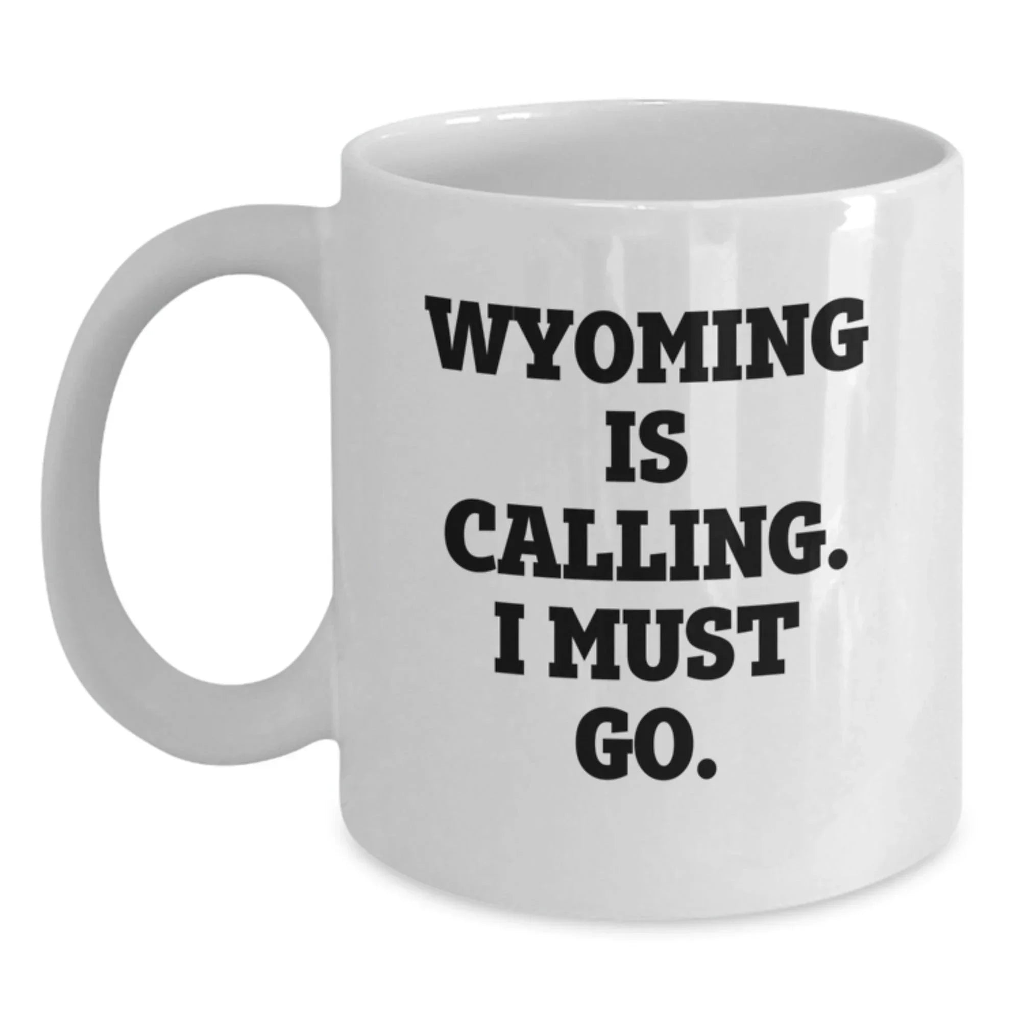 Wyoming Coffee Mug With Funny Quote Gift For Cowboys