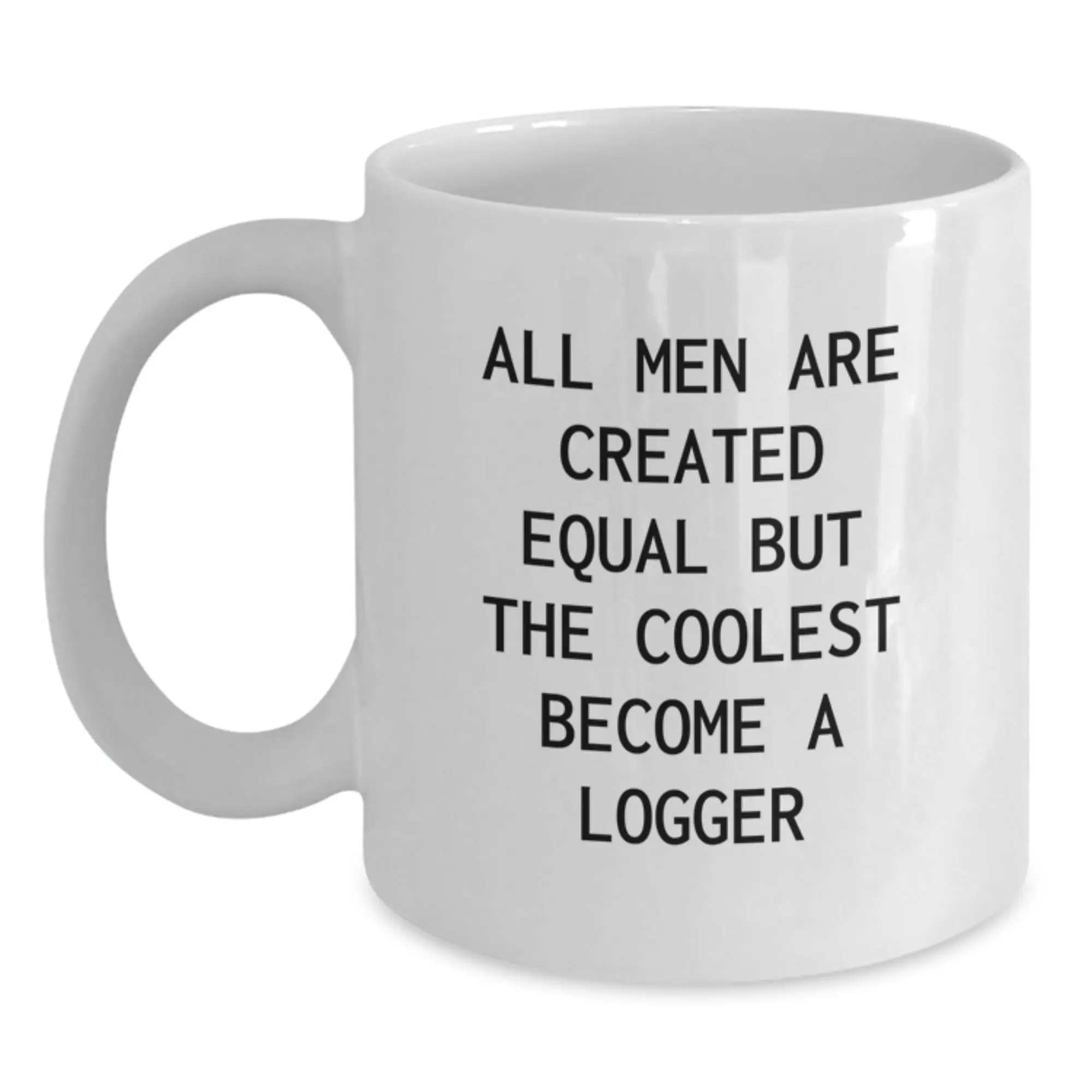 Logger White Coffee Mug Humorous Novelty Birthday Gift for Friends - Main
