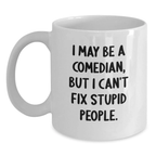 Comedian White Coffee Mug, Funny Gift for Comedian Mom on Mother's Day Unique Gifts from Family - 11oz or 15oz Ceramic - Main
