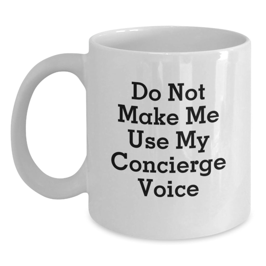Concierge Gift for Him Humorous Coffee Mug Keepsake - Do Not Use My - Main