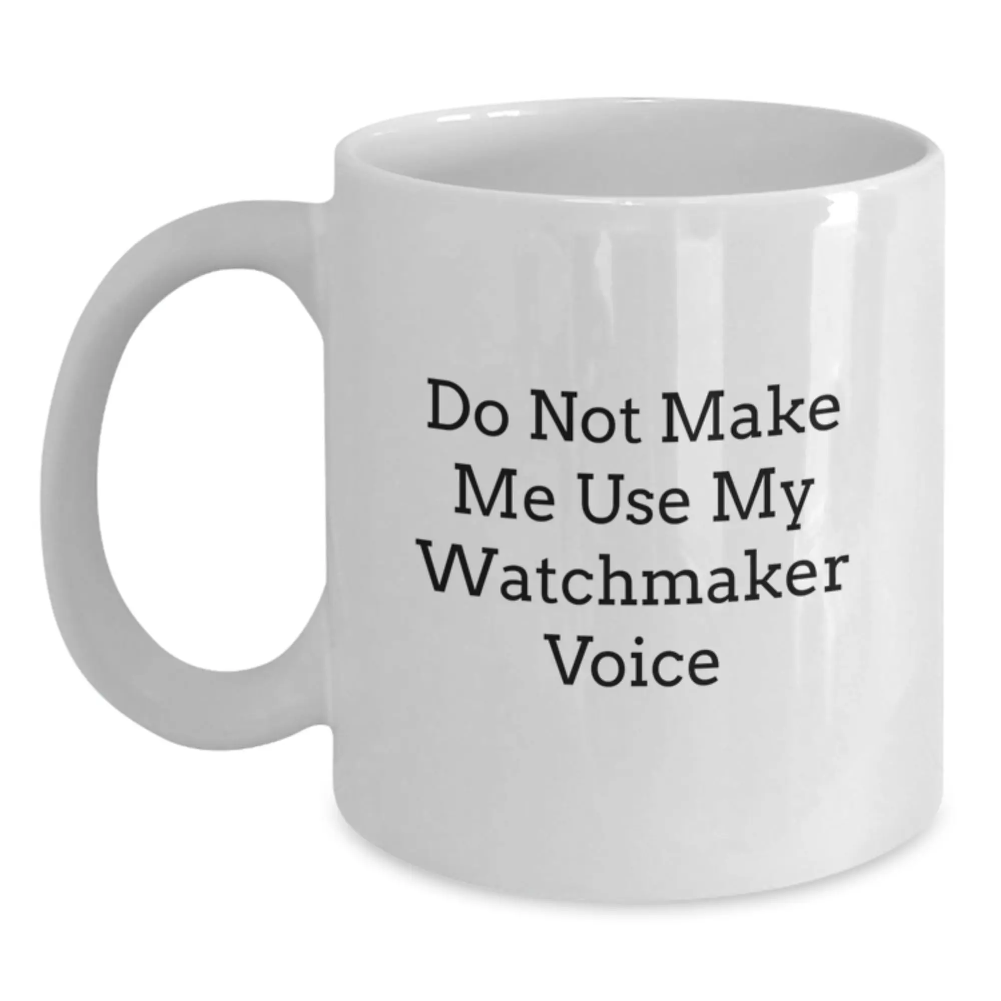 Funny Watchmaker Gifts from Friends to Mother's Day Unique White Coffee Mugs - Main