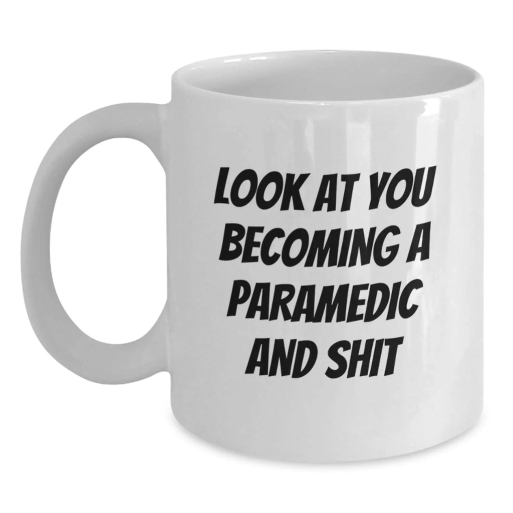 Funny Rescue Worker Gifts from Friends to Family - 'Look At You Becoming A Rescue Worker And Shit' White Coffee Mug for Birthday