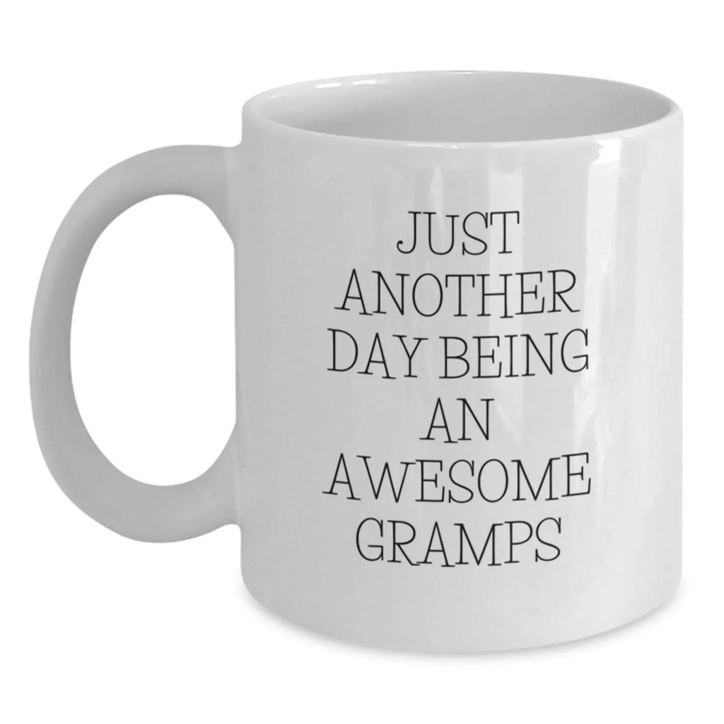 Funny Gramps Gifts for Men, White Coffee Mug, Just Another Day Being An Awesome Gramps, Perfect Christmas Unique Gifts from Family