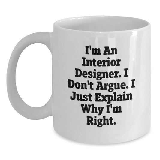 Funny Interior Designer Gifts from Friends, Unique White Coffee Mug for Interior Designers, Christmas Unique Gifts - Main