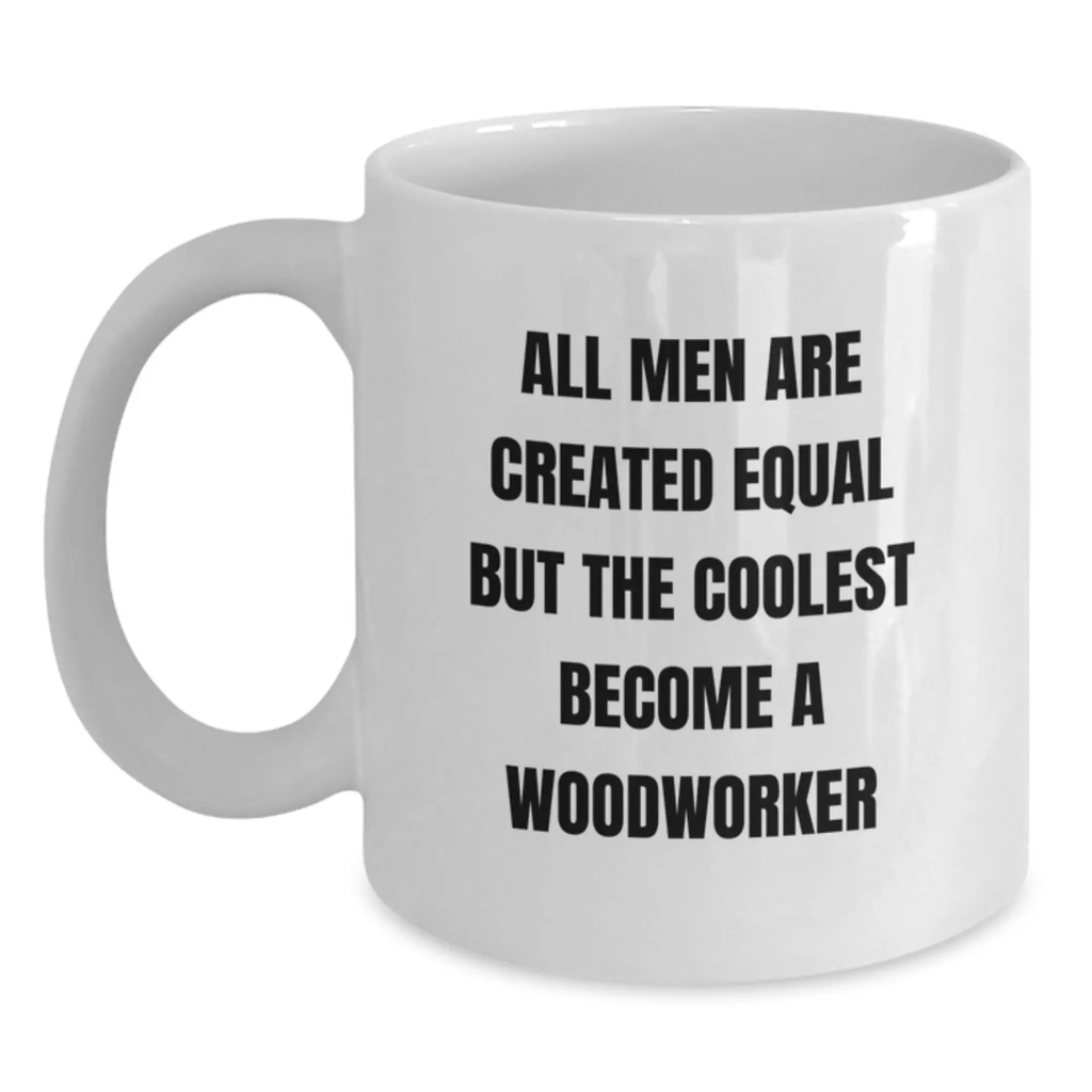 Graduation Gift Woodworker Mug for Her – Men Equal, But Woodworker Cool - Main