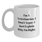Funny Veterinarian White Coffee Mug Gifts for Men, Women, Friends, and Family - Perfect Graduation Unique Gifts from a Veterinarian Lover - White Coffee Mug with Humorous Quote - Main