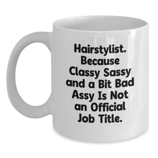 Funny Hairstylist Gifts from Friends - White Coffee Mug, Perfect for Christmas Morning - Main