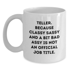 Funny Teller White Coffee Mugs, Inspirational Gifts for Teller from Friends, Family, Coworkers - Graduation Unique Gifts - Main