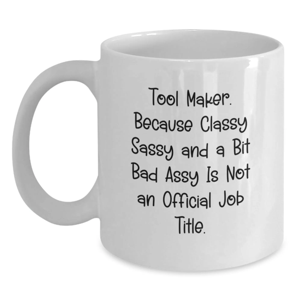 Birthday Gift Tool Maker White Coffee Mug for Her Present - Main