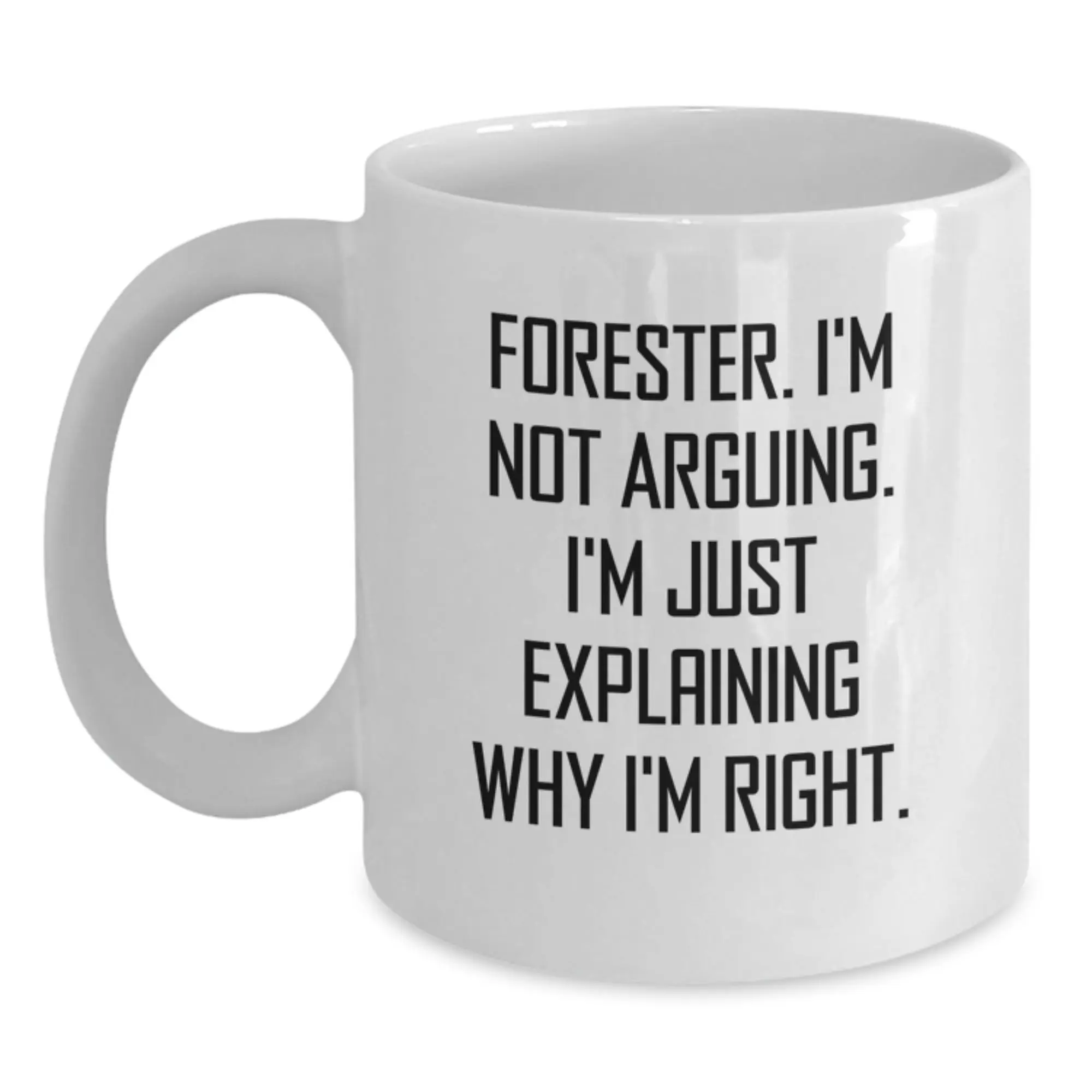 Funny Forester White Coffee Mug Gifts from Friends to Forester Graduation Unique Gifts for Forester Enthusiasts - Main