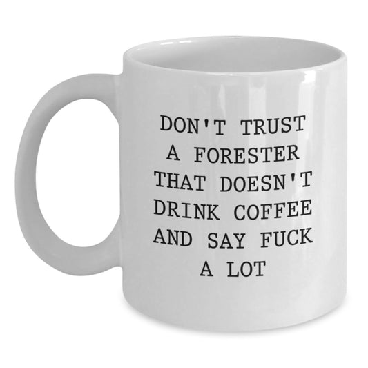 For the Modern Forester, Funny Gifts from Friends, White Coffee Mugs for Foresters, Christmas Unique Presents - Main