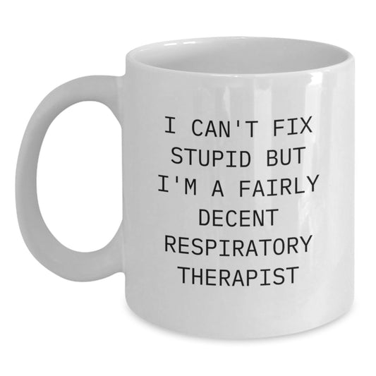 Funny Respiratory Therapist Gifts, 'I Can't Fix Stupid' White Coffee Mug, Christmas Unique for Men or Women - Main