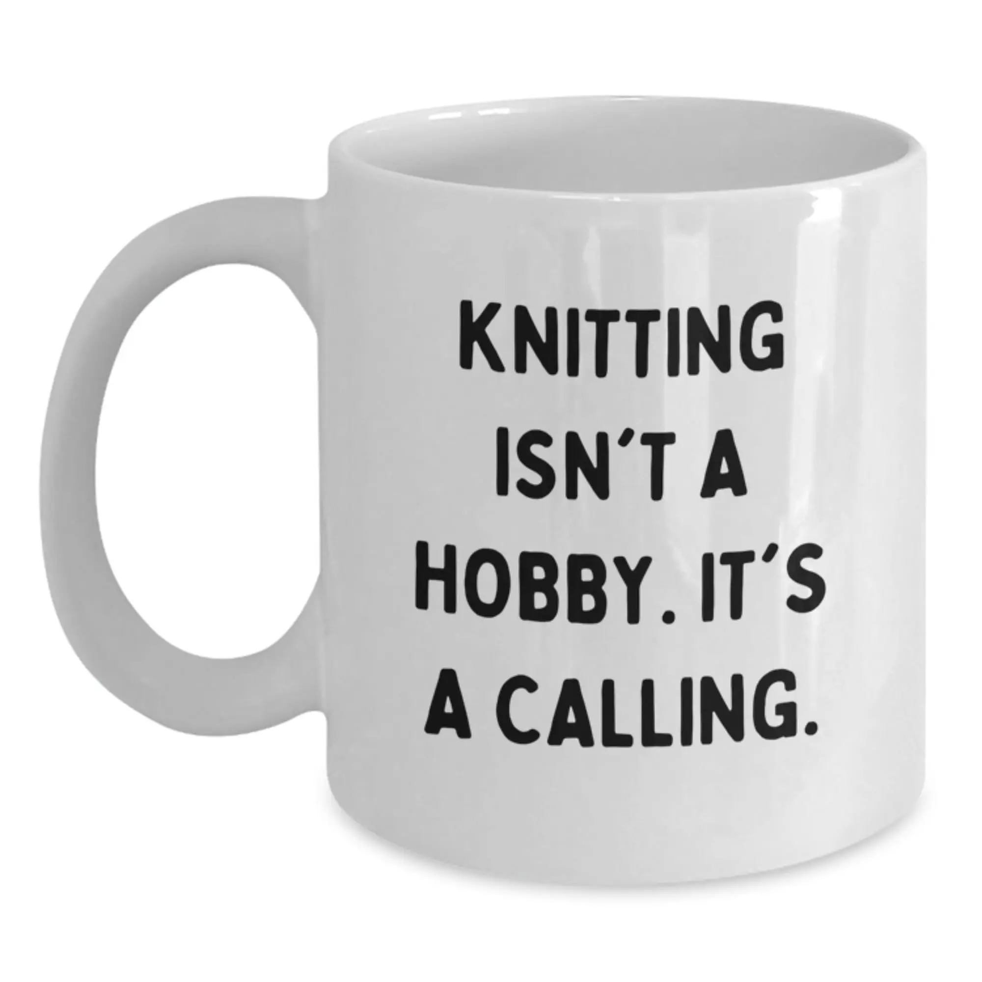 Funny Knitting Gifts for Knitting Lovers, White Coffee Mug, Gifts from Family, Graduation Unique Gifts for Knitting Enthusiasts, 'Knitting Isn't A Hobby. It's A Calling.' - Main