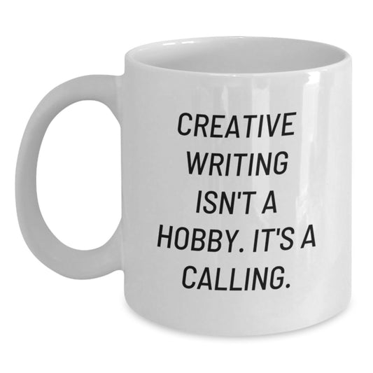 Creative Writing Isn't A Hobby Mug, Funny Christmas Unique Gifts from Family, White Coffee Mug, Inspirational Quote for Writers, Unique Gifts for Creative Writing Lovers - Main