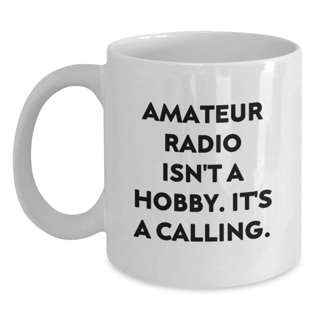 Gifts from Amateur Radio Enthusiasts, Funny Quote White Coffee Mugs for Christmas Unique Gifts