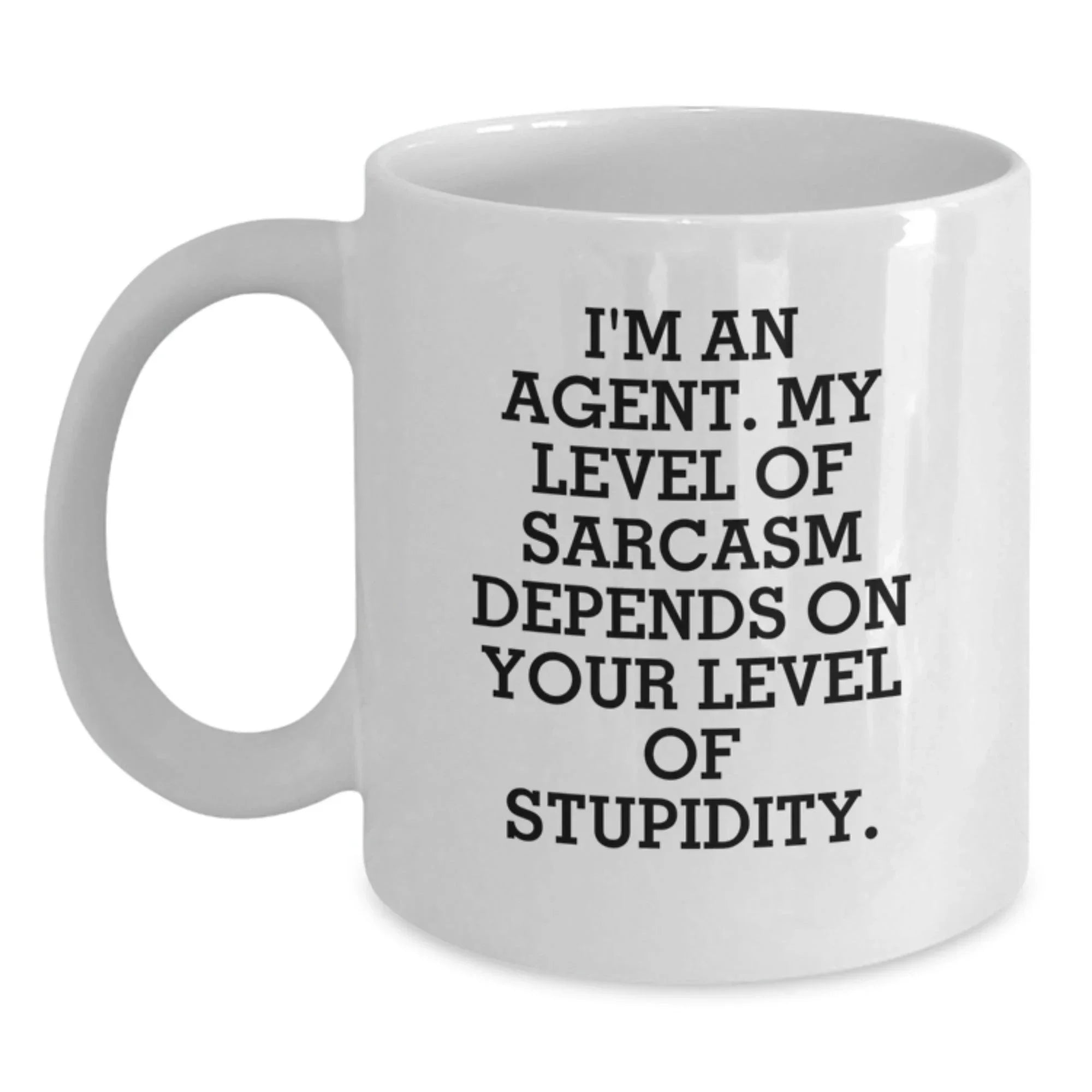 Funny Agent Gifts, White Coffee Mug for Agents, Sarcastic Quote, Gifts from Friends, Perfect for Agents