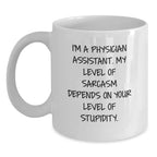 Funny Physician Assistant Gifts from Men, Women, Friends, Coworkers, Family - Unique White Coffee Mug for Physician Assistant Appreciation - Christmas Unique Gifts for PA