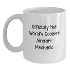 Funny Inspirational Gifts from Family for the World's Coolest Aircraft Mechanic Graduation Unique Mugs - Main