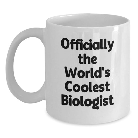 Funny Biologist Gifts for Christmas - White Coffee Mug, Officially The World's Coolest Biologist Quote, Gifts from Family - Main