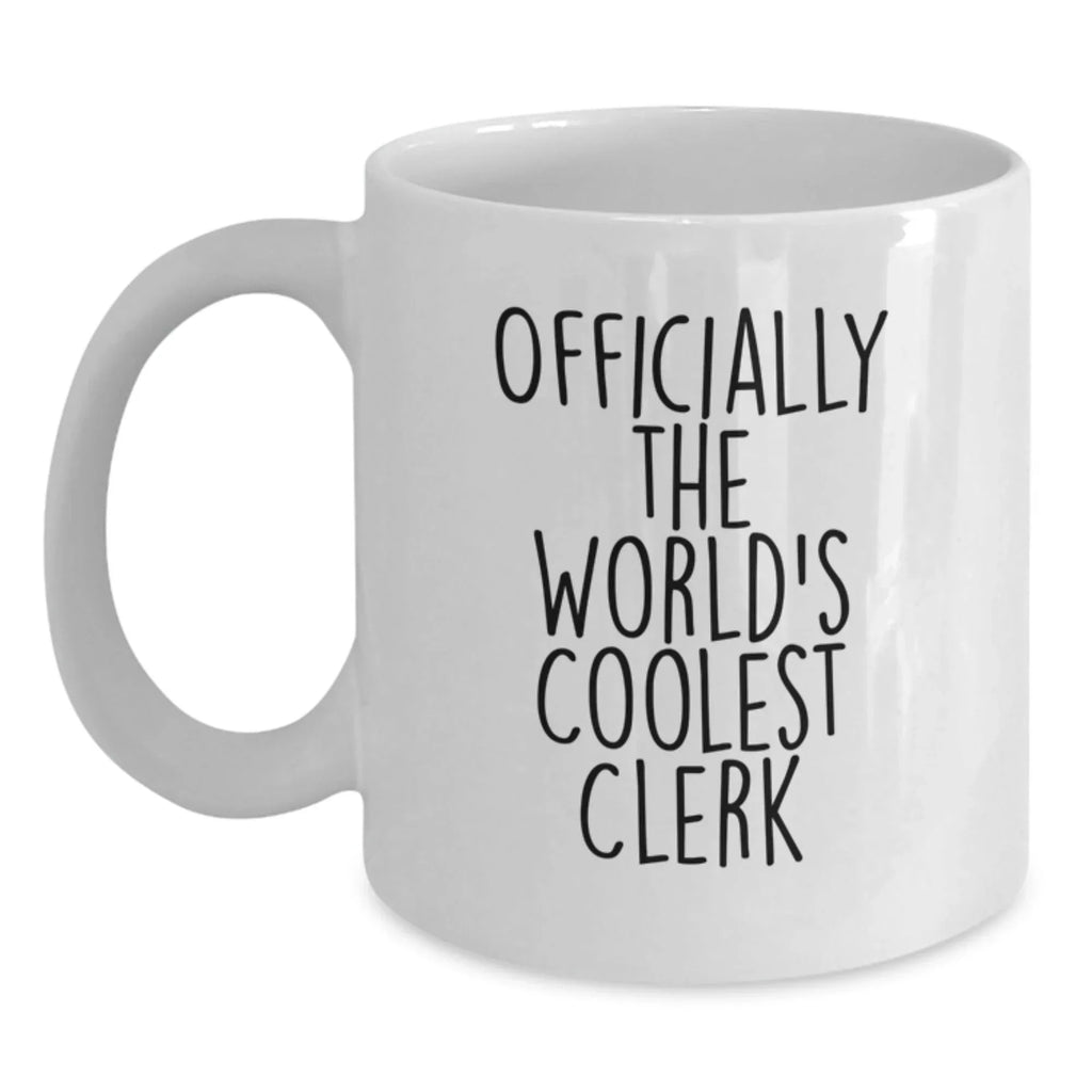 Quirky Clerk Gift from Friends for Men - 'Officially The World's Coolest Clerk' White Coffee Mug, Christmas Unique Gifts