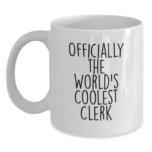 Quirky Clerk Gift from Friends for Men - 'Officially The World's Coolest Clerk' White Coffee Mug, Christmas Unique Gifts - Main