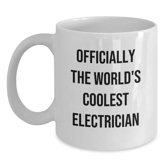 Funny Electrician Gifts for Friends - White Coffee Mug - Officially The World's Coolest Electrician Gifts from Family - Main